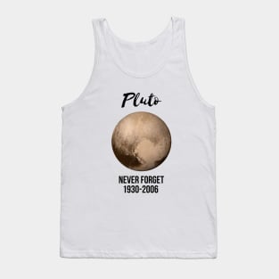 Pluto never forget geek nerd gift idea Tank Top